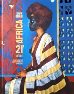 Couverture d’ouvrage : Africa 21e siècle : Photographie contemporaine africaine